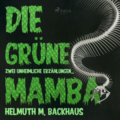 Helmuth M. Backhaus - Die grüne Mamba - zwei unheimliche Erzählungen (Ungekürzt)