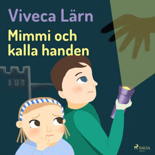 Viveca Lärn - Mimmi och kalla handen (oförkortat)