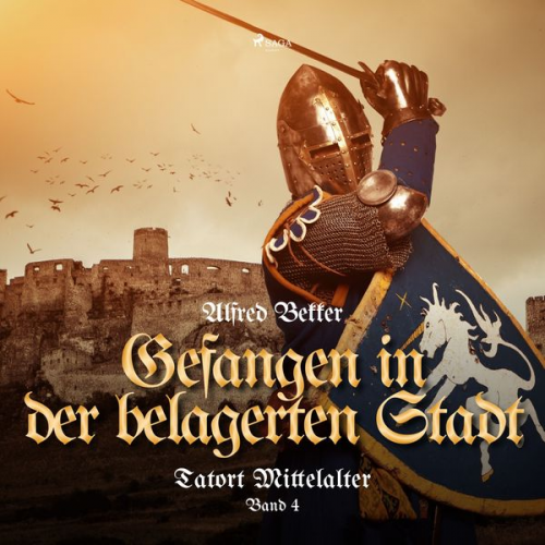 Alfred Bekker - Gefangen in der belagerten Stadt (Tatort Mittelalter, Band 4)