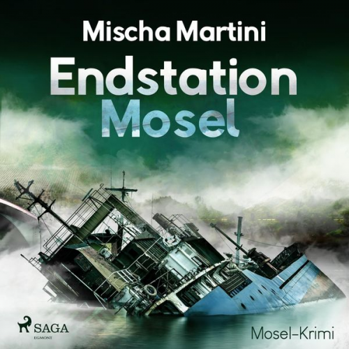 Mischa Martini - Endstation Mosel - Mosel-Krimi (Ungekürzt)