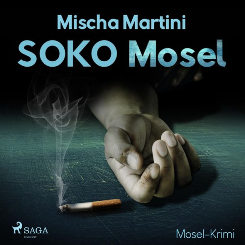 Mischa Martini - SOKO Mosel - Mosel-Krimi (Ungekürzt)