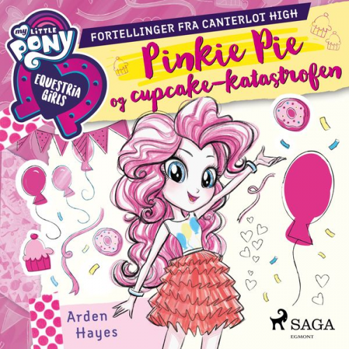 Arden Hayes - My Little Pony - Pinkie Pie og cupcake-katastrofen