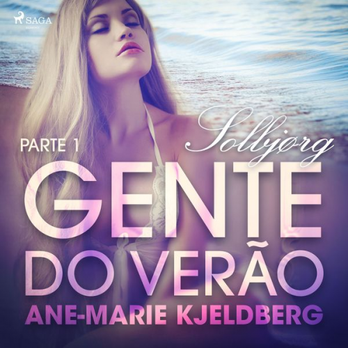 Ane-Marie Kjeldberg - Gente do verão Parte 1: Solbjørg – Conto Erótico