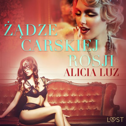 Alicia Luz - Żądze carskiej Rosji - opowiadanie erotyczne