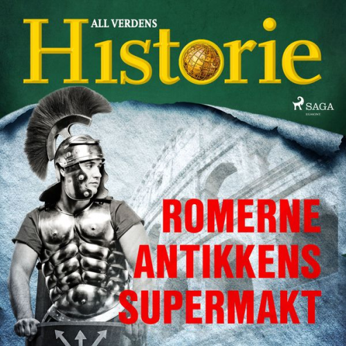 All Verdens Historie - Romerne - Antikkens supermakt