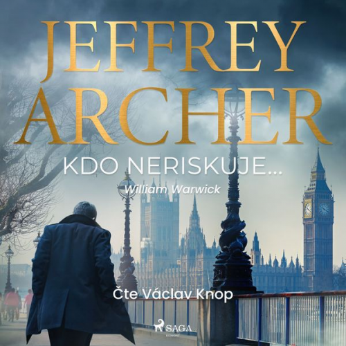 Jeffrey Archer - Kdo neriskuje...