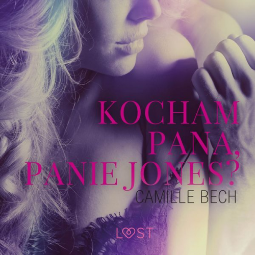 Camille Bech - Kocham Pana, Panie Jones - opowiadanie erotyczne