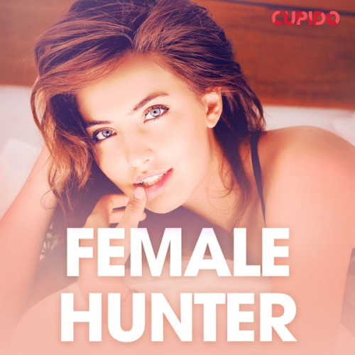 Cupido - Female hunter - erotiske noveller