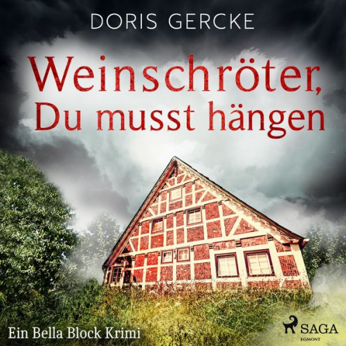 Doris Gercke - Weinschröter, Du musst hängen. Ein Bella Block Krimi