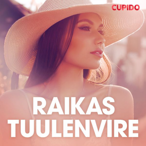 Cupido - Raikas tuulenvire – eroottinen novelli