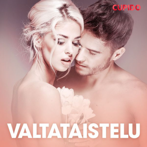 Cupido - Valtataistelu – eroottinen novelli