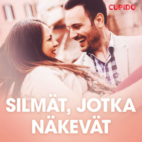 Cupido - Silmät, jotka näkevät - eroottinen novelli