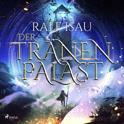 Ralf Isau - Der Tränenpalast