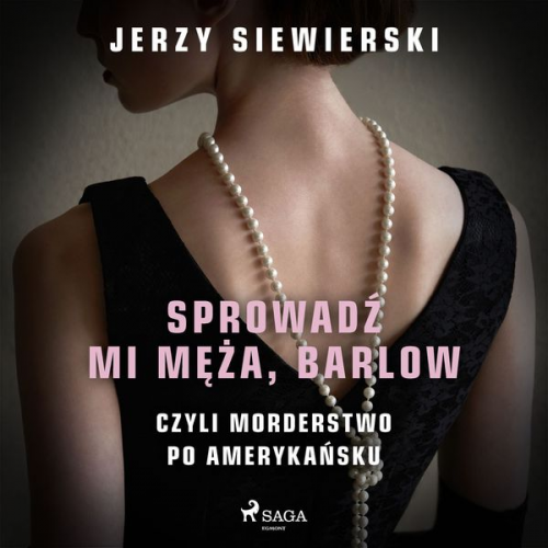 Jerzy Siewierski - Sprowadź mi męża, Barlow, czyli morderstwo po amerykańsku