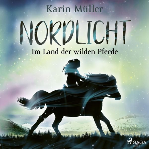 Karin Müller - Nordlicht, Band 01: Im Land der wilden Pferde