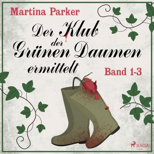 Martina Parker - Der Klub der Grünen Daumen ermittelt (Band 1-3)