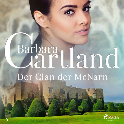 Barbara Cartland - Der Clan der McNarn (Die zeitlose Romansammlung von Barbara Cartland 5)