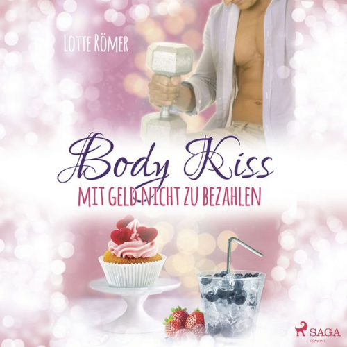 Lotte Römer - Body Kiss - Mit Geld nicht zu bezahlen