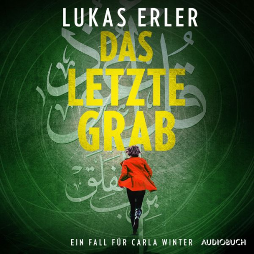 Lukas Erler - Das letzte Grab - Ein Fall für Carla Winter