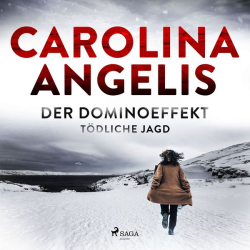 Carolina Angelis - Der Dominoeffekt - Tödliche Jagd