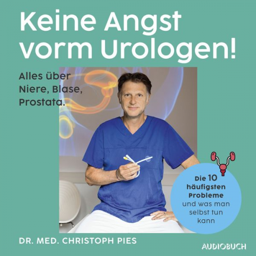 Christoph Pies - Keine Angst vorm Urologen!