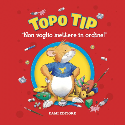 Anna Casalis - Topo Tip. Non voglio mettere in ordine!