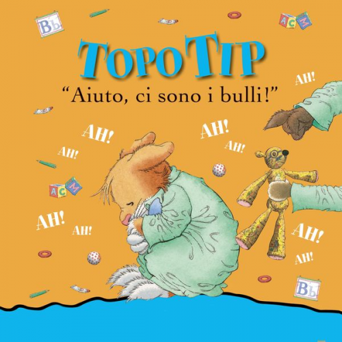 Anna Casalis - Topo Tip. Aiuto ci sono i bulli!