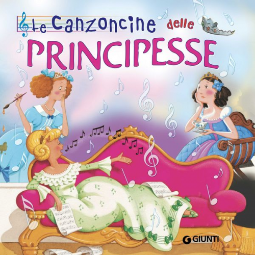 Patrizia Nencini Silvia D'Achille - Le canzoncine delle principesse