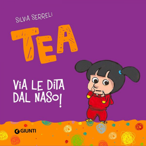 Silvia Serreli - Via le dita dal naso, Tea!