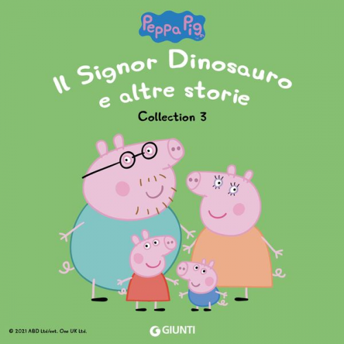 Silvia D'Achille - Peppa Pig Collection n.3: Il Signor Dinosauro e altre storie