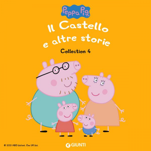 Silvia D'Achille - Peppa Pig Collection n. 4: Il castello e altre storie