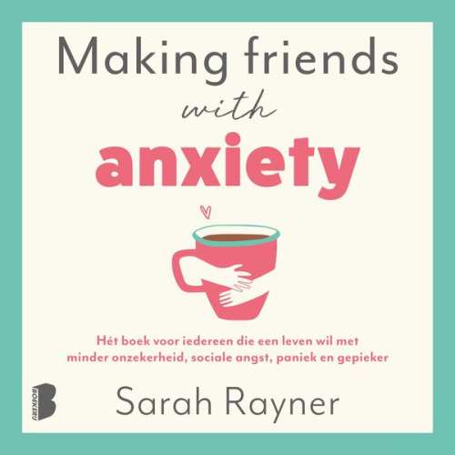 Sarah Rayner - Making friends with anxiety