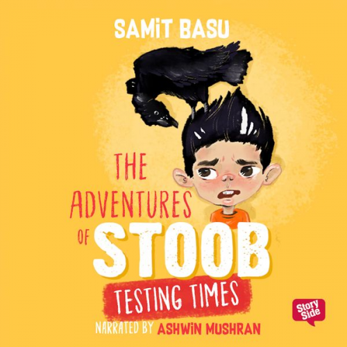 Samit Basu - The Adventures of Stoob: Testing Times