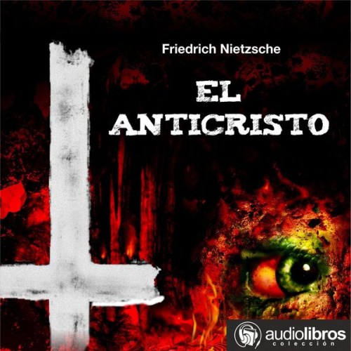 Friedrich Nietzsche - El Anticristo