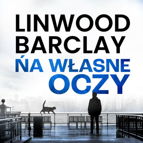 Linwood Barclay - Na własne oczy