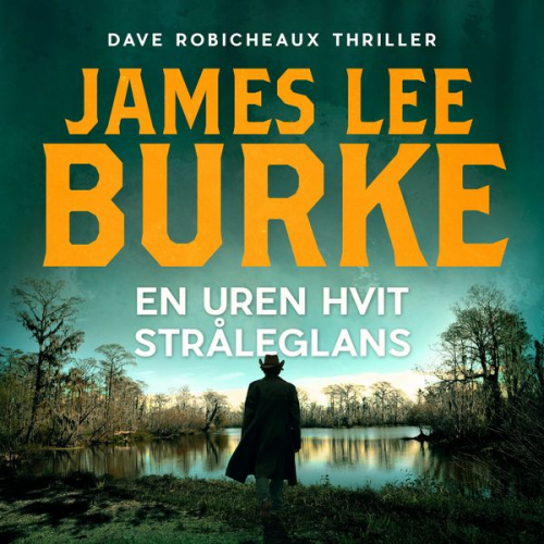 James Lee Burke - En uren, hvit stråleglans