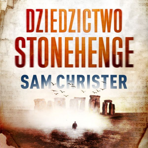 Sam Christer - Dziedzictwo Stonehenge