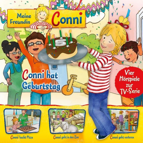 Liane Schneider - 04: Conni hat Geburtstag / Conni backt Pizza / Conni geht in den Zoo / Conni geht verloren (Vier Hörspiele zur TV-Serie)