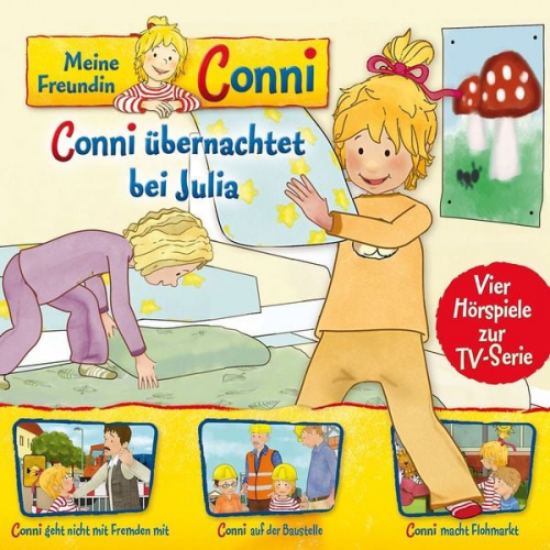 Liane Schneider - 08: Conni übernachtet bei Julia / Conni geht nicht mit Fremden mit / Conni auf der Baustelle / Conni macht Flohmarkt (Vier Hörspiele zur TV-Serie)