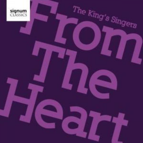 The King's Singers - King's Singers, T: From The Heart
