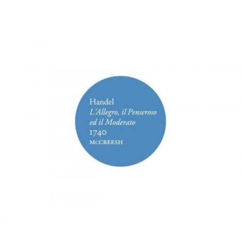 Georg Friedrich Händel - L'Allegro,il Penseroso ed il Moderato HWV 55