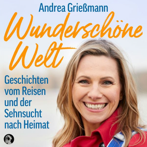 Andrea Griessmann - Wunderschöne Welt