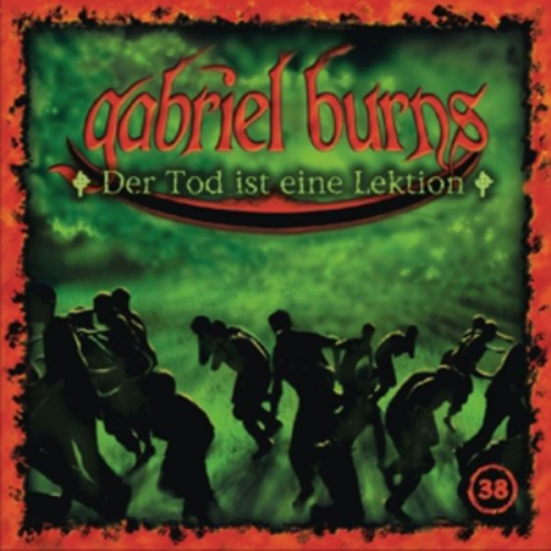 Gabriel Burns (38): Der Tod ist eine Lektion