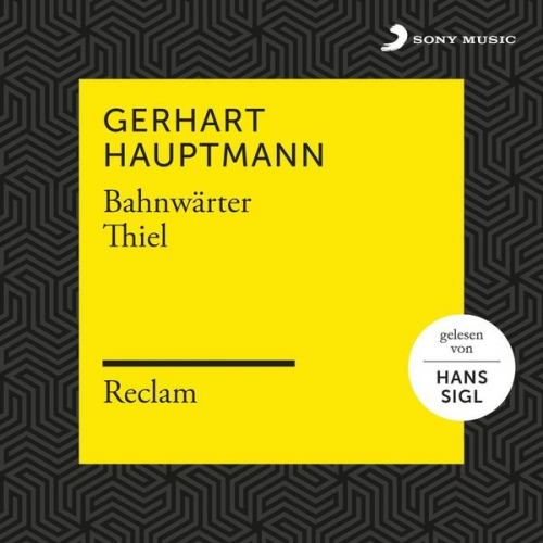 Gerhart Hauptmann - Bahnwärter Thiel (Reclam Hörbuch)