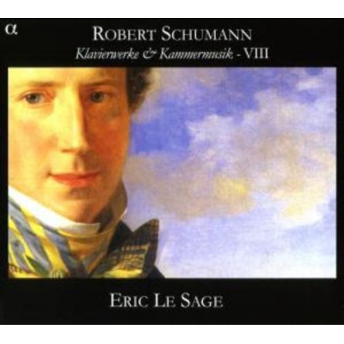 Robert Schumann - Le Sage, E: Klavierwerke & Kammermusik Vol.8