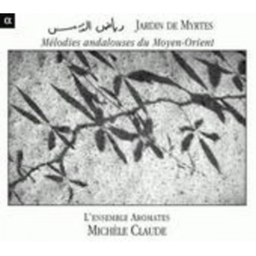 Ensemble Aromates Michèle Claude - Claude/Ensemble Aromates: Jardin De Myrtes