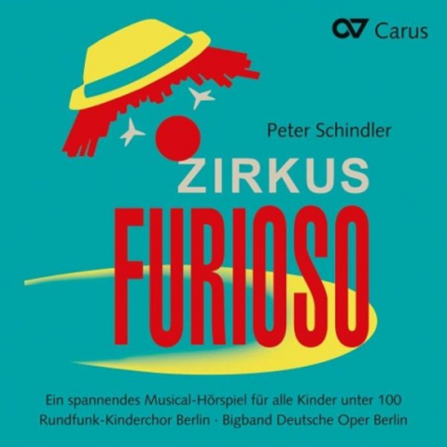 Peter Schindler - Zirkus Furioso-Musical-Hörspiel für Kinder