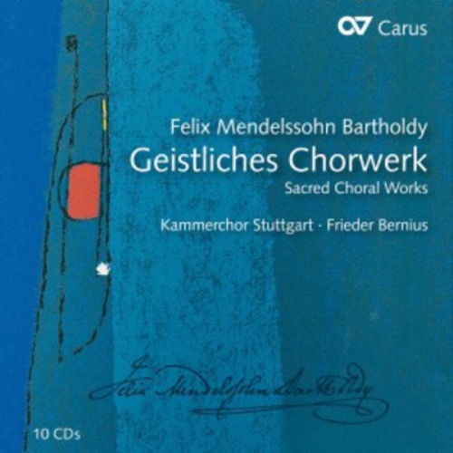 Felix Mendelssohn Bartholdy - Geistliches Chorwerk