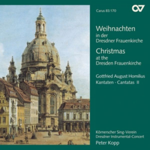 Gottfried August Homilius - Weihnachten In Der Dresdner Frauenkirche