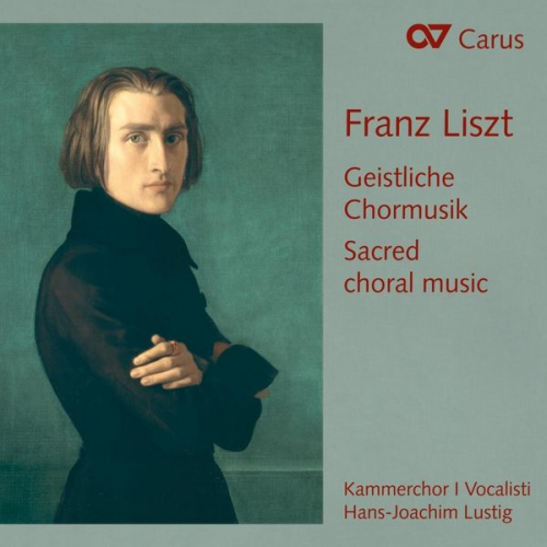 Franz Liszt - Geistliche Vokalmusik